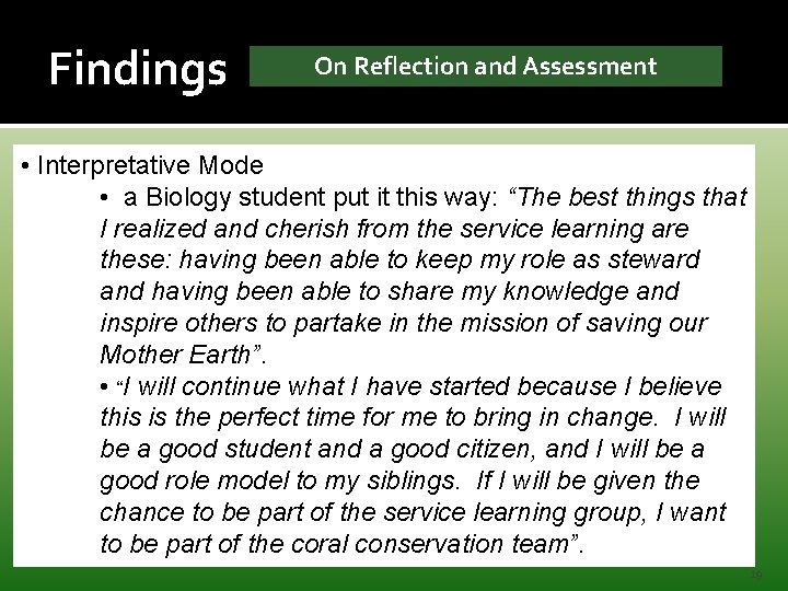 Findings On Reflection and Assessment • Interpretative Mode • a Biology student put it