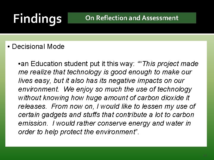 Findings On Reflection and Assessment • Decisional Mode • an Education student put it