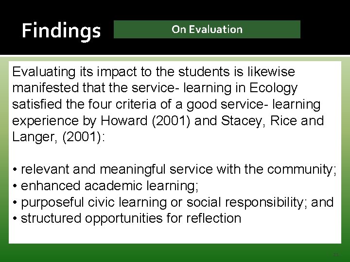 Findings On Evaluation Evaluating its impact to the students is likewise manifested that the