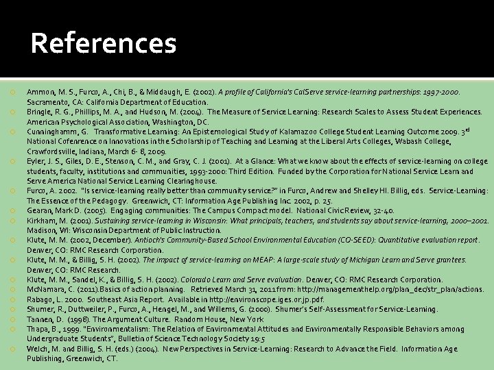 References Ammon, M. S. , Furco, A. , Chi, B. , & Middaugh, E.