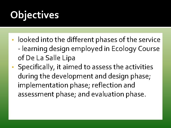 Objectives looked into the different phases of the service - learning design employed in