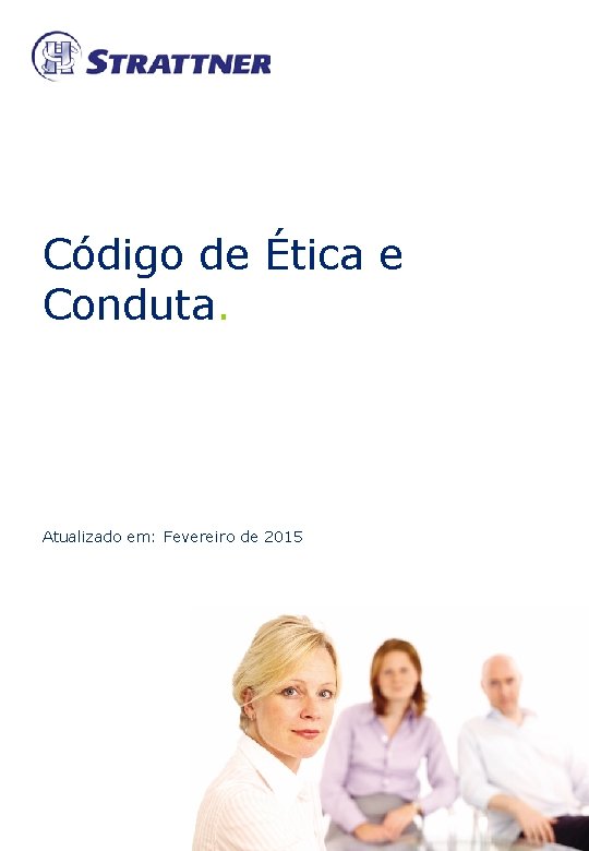 Código de Ética e Conduta. Atualizado em: Fevereiro de 2015 