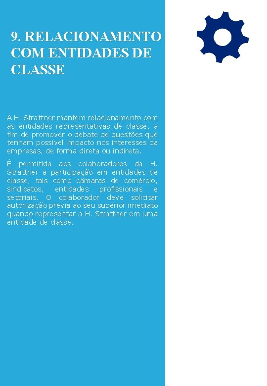 9. RELACIONAMENTO COM ENTIDADES DE CLASSE A H. Strattner mantém relacionamento com as entidades