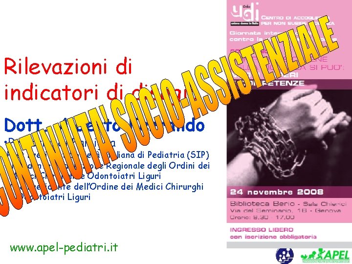 Rilevazioni di indicatori di disagio Dott. Alberto Ferrando • Pediatra di Famiglia • Past