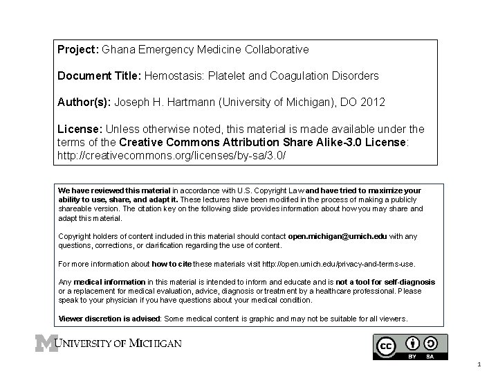 Project: Ghana Emergency Medicine Collaborative Document Title: Hemostasis: Platelet and Coagulation Disorders Author(s): Joseph
