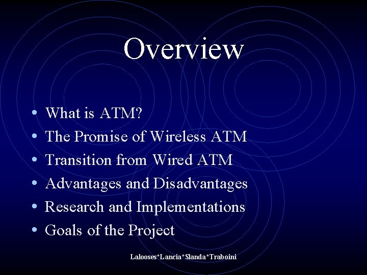 Overview • • • What is ATM? The Promise of Wireless ATM Transition from Overview • • • What is ATM? The Promise of Wireless ATM Transition from