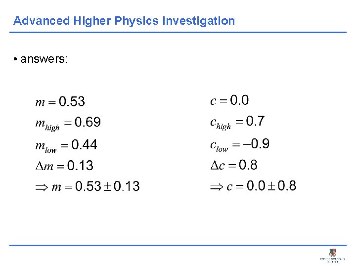 Advanced Higher Physics Investigation • answers: 