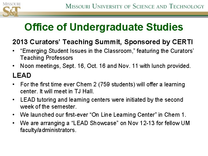 Office of Undergraduate Studies 2013 Curators’ Teaching Summit, Sponsored by CERTI • “Emerging Student