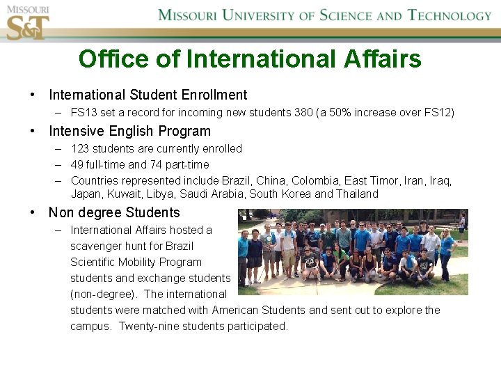 Office of International Affairs • International Student Enrollment – FS 13 set a record