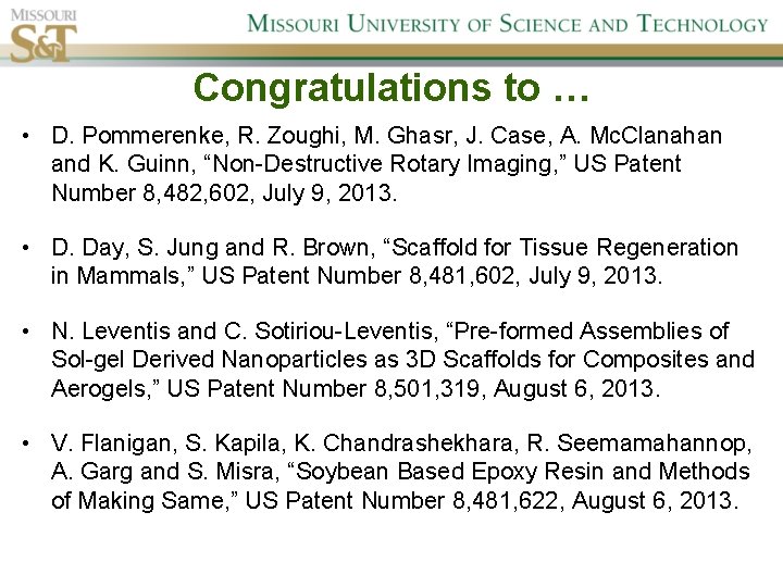 Congratulations to … • D. Pommerenke, R. Zoughi, M. Ghasr, J. Case, A. Mc.