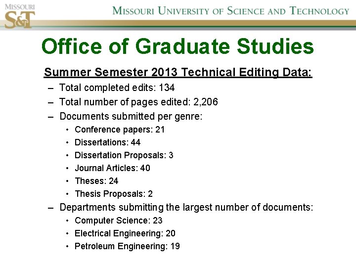 Office of Graduate Studies Summer Semester 2013 Technical Editing Data: – Total completed edits: