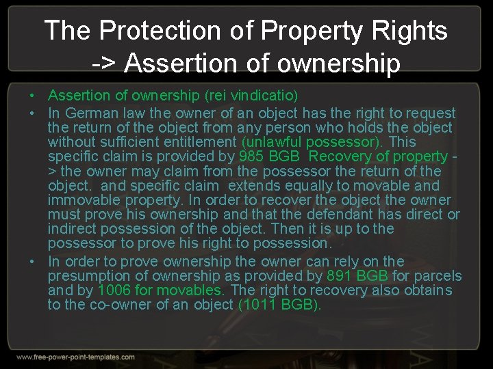 The Protection of Property Rights -> Assertion of ownership • Assertion of ownership (rei