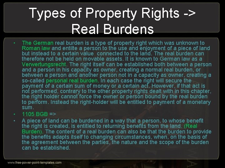 Types of Property Rights -> Real Burdens • • • The German real burden