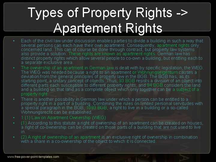 Types of Property Rights -> Apartement Rights • • • Each of the civil