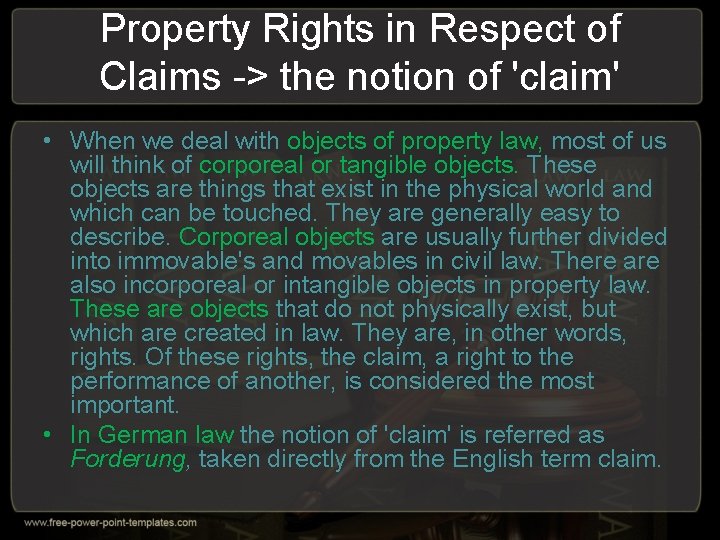 Property Rights in Respect of Claims -> the notion of 'claim' • When we