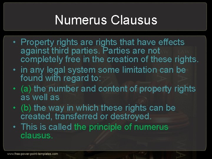 Numerus Clausus • Property rights are rights that have effects against third parties. Parties