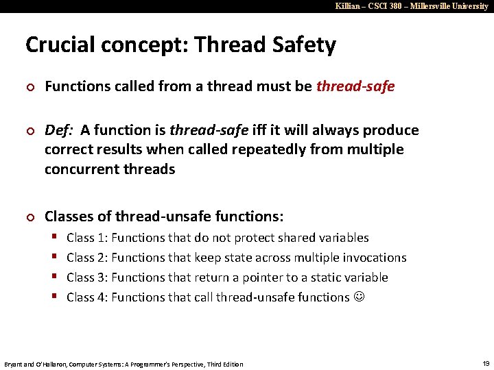 Killian – CSCI 380 – Millersville University Crucial concept: Thread Safety ¢ ¢ ¢