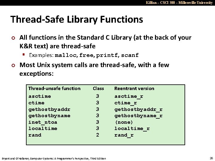 Killian – CSCI 380 – Millersville University Thread-Safe Library Functions ¢ All functions in