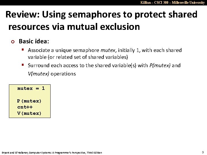 Killian – CSCI 380 – Millersville University Review: Using semaphores to protect shared resources