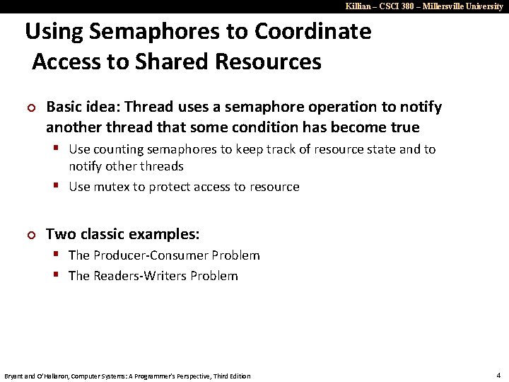 Killian – CSCI 380 – Millersville University Using Semaphores to Coordinate Access to Shared