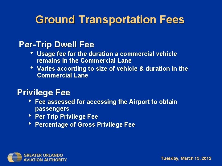 Ground Transportation Fees Per-Trip Dwell Fee • • Usage fee for the duration a