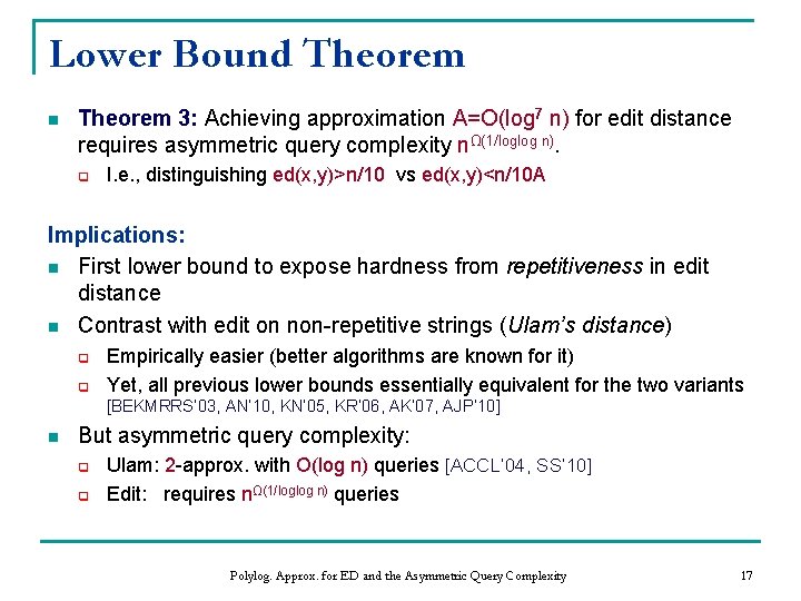 Lower Bound Theorem n Theorem 3: Achieving approximation A=O(log 7 n) for edit distance Lower Bound Theorem n Theorem 3: Achieving approximation A=O(log 7 n) for edit distance