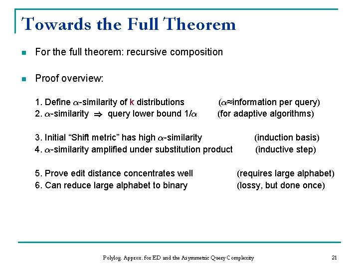 Towards the Full Theorem n For the full theorem: recursive composition n Proof overview: Towards the Full Theorem n For the full theorem: recursive composition n Proof overview: