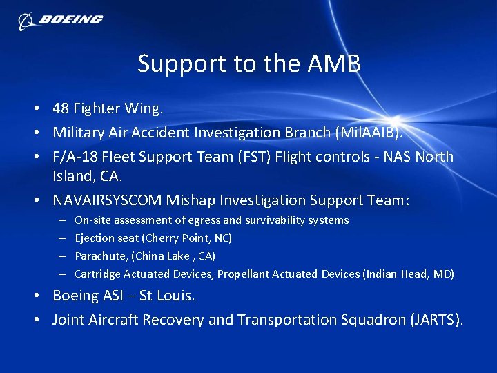 Support to the AMB • 48 Fighter Wing. • Military Air Accident Investigation Branch