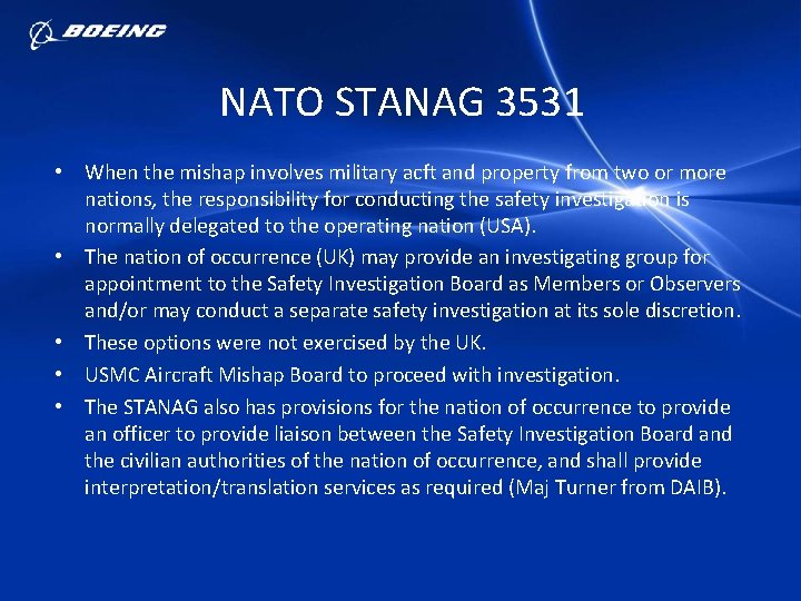 NATO STANAG 3531 • When the mishap involves military acft and property from two