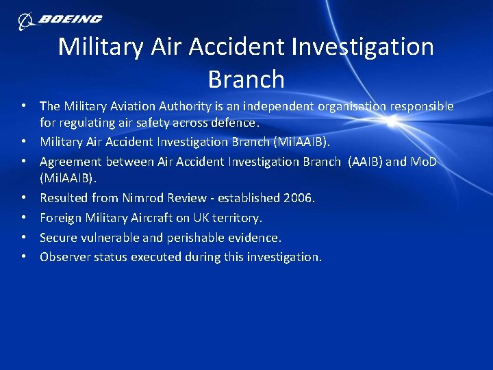 Military Air Accident Investigation Branch • The Military Aviation Authority is an independent organisation