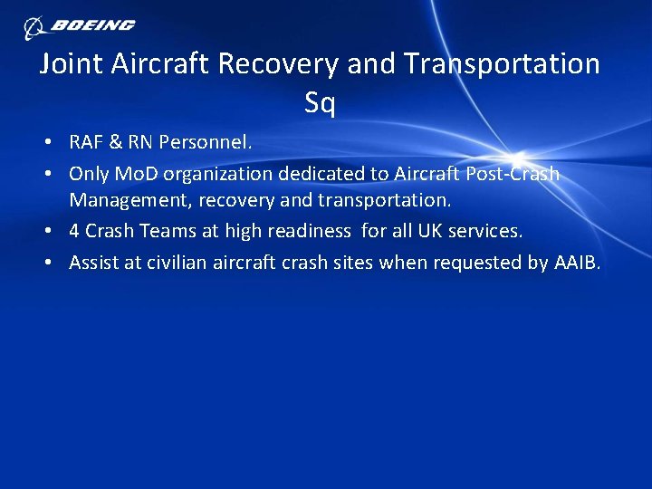 Joint Aircraft Recovery and Transportation Sq • RAF & RN Personnel. • Only Mo.