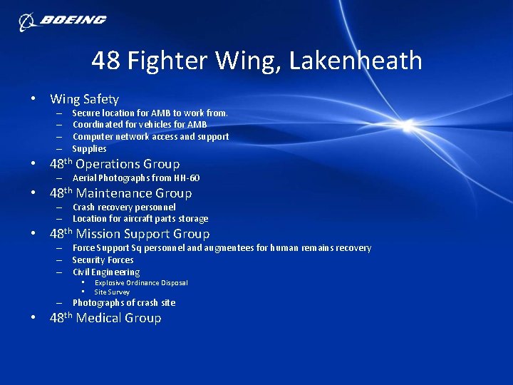 48 Fighter Wing, Lakenheath • Wing Safety – – Secure location for AMB to