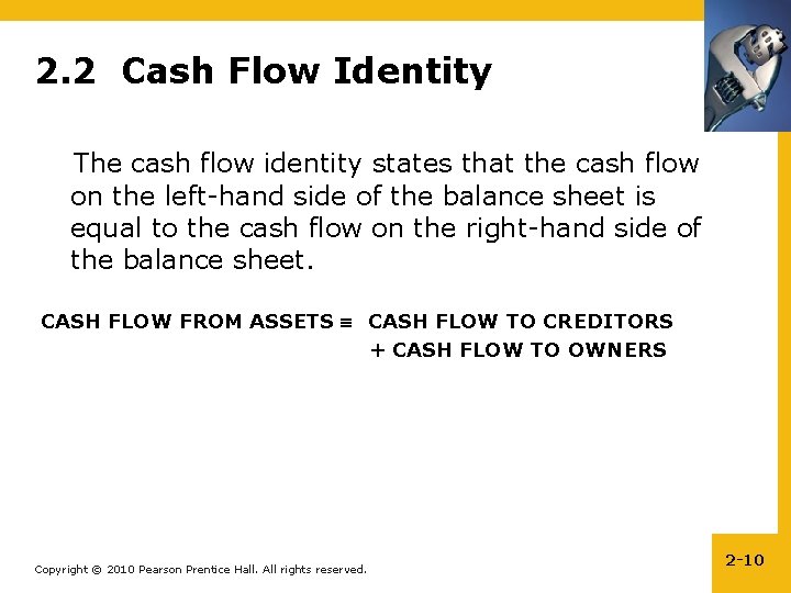 2. 2 Cash Flow Identity The cash flow identity states that the cash flow