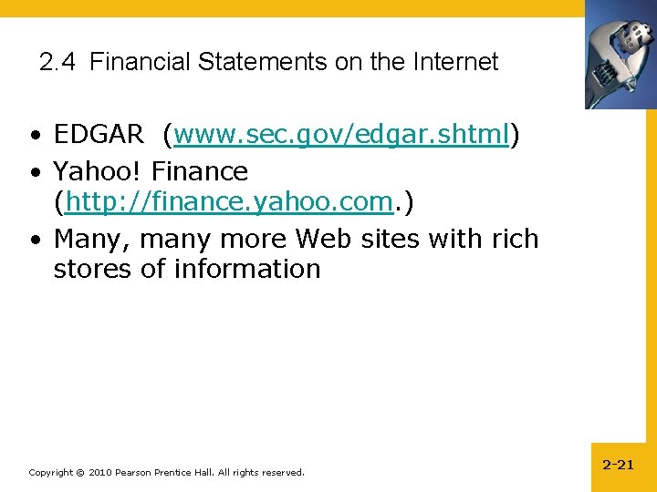 2. 4 Financial Statements on the Internet • EDGAR (www. sec. gov/edgar. shtml) •