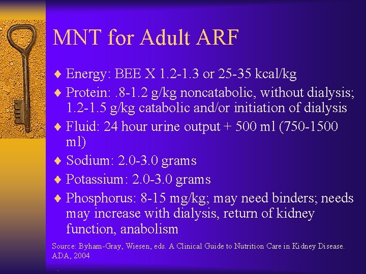 MNT for Adult ARF ¨ Energy: BEE X 1. 2 -1. 3 or 25