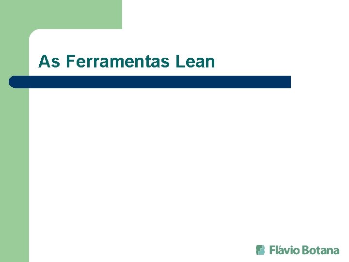 As Ferramentas Lean 