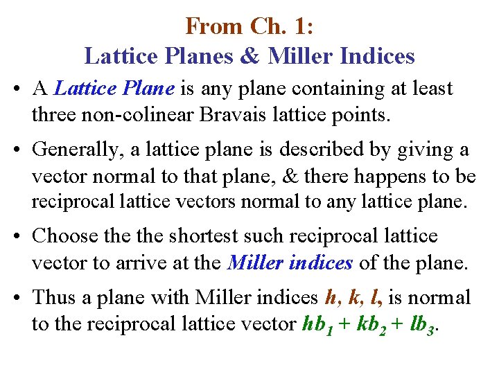 From Ch. 1: Lattice Planes & Miller Indices • A Lattice Plane is any