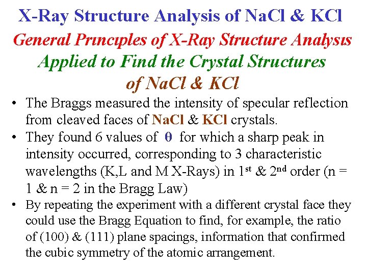 X-Ray Structure Analysis of Na. Cl & KCl General Prıncıples of X-Ray Structure Analysıs