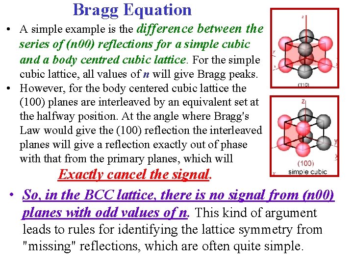 Bragg Equation • A simple example is the difference between the series of (n Bragg Equation • A simple example is the difference between the series of (n