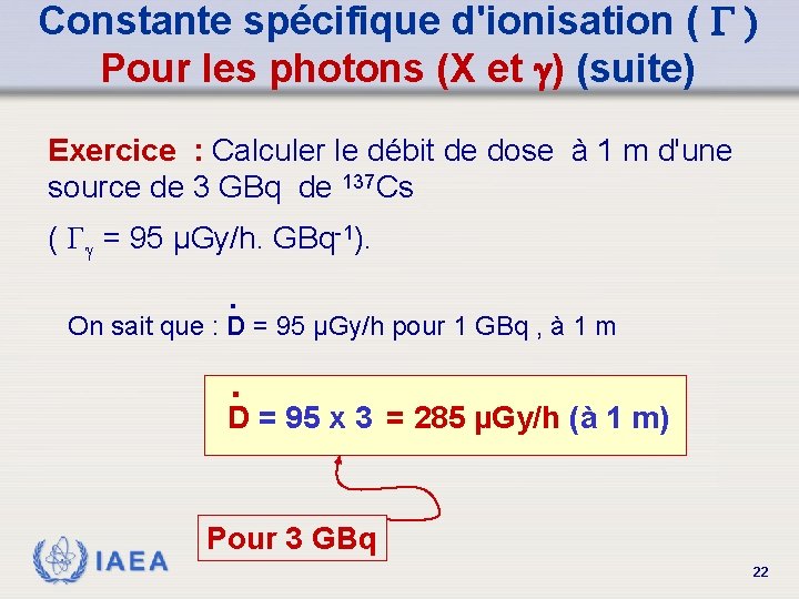 Constante spécifique d'ionisation ( G ) Pour les photons (X et g) (suite) Exercice