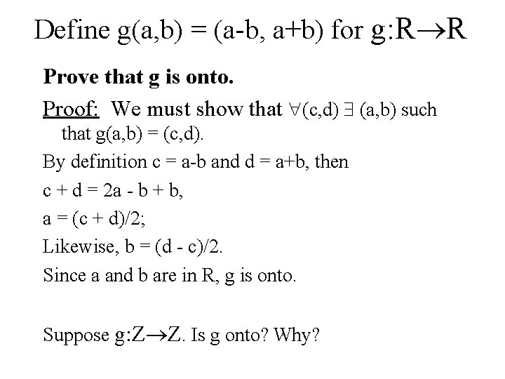 Define g(a, b) = (a-b, a+b) for g: R R Prove that g is