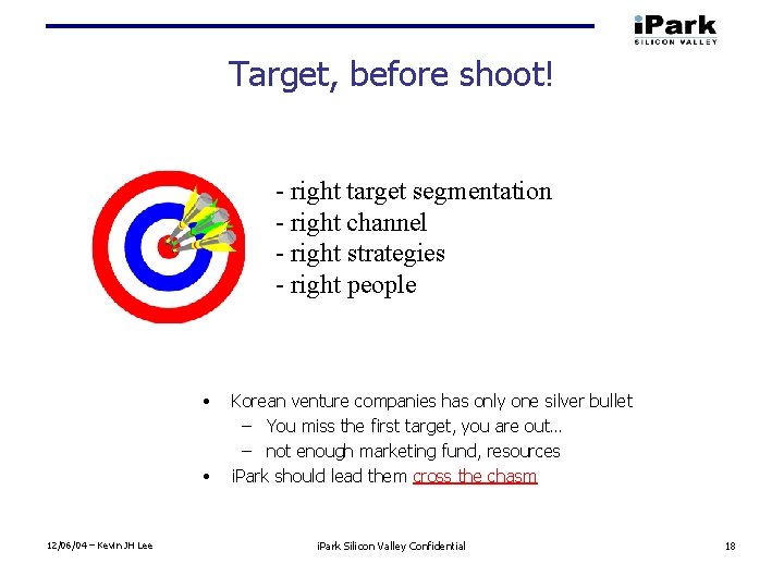 Target, before shoot! - right target segmentation - right channel - right strategies -