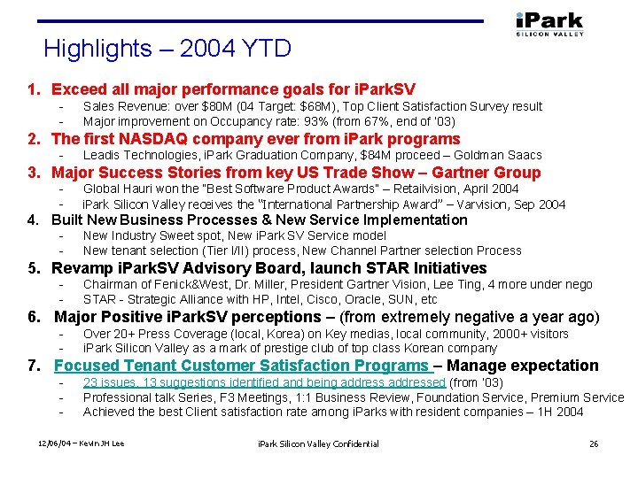 Highlights – 2004 YTD 1. Exceed all major performance goals for i. Park. SV