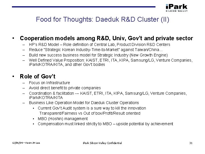 Food for Thoughts: Daeduk R&D Cluster (II) • Cooperation models among R&D, Univ, Gov’t