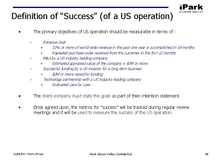 Definition of “Success” (of a US operation) • The primary objectives of US operation