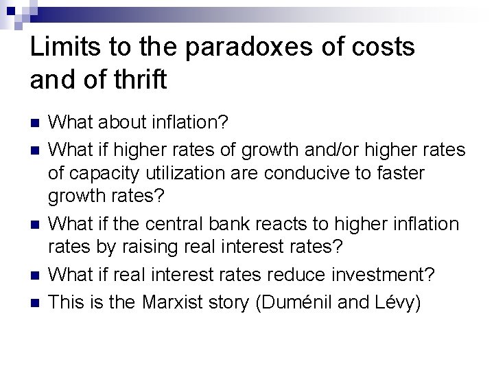 Limits to the paradoxes of costs and of thrift n n n What about