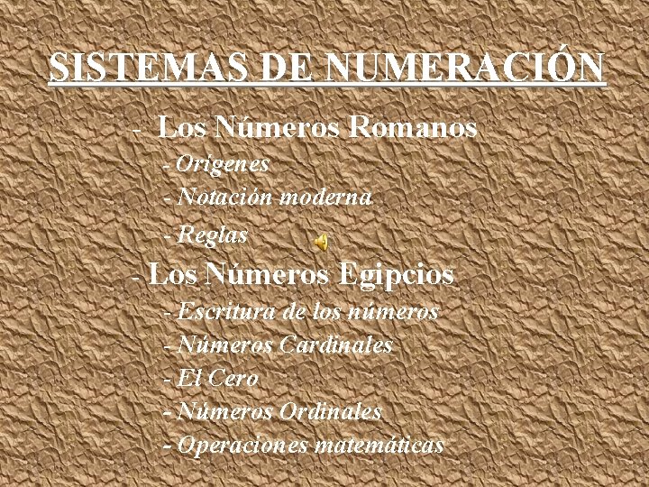 SISTEMAS DE NUMERACIÓN - Los Números Romanos - Orígenes - Notación moderna - Reglas