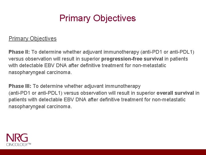 Primary Objectives Phase II: To determine whether adjuvant immunotherapy (anti-PD 1 or anti-PDL 1)