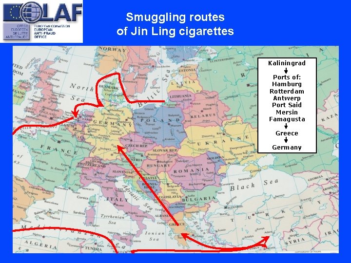 Smuggling routes of Jin Ling cigarettes Kaliningrad Ports of: Hamburg Rotterdam Antwerp Port Said
