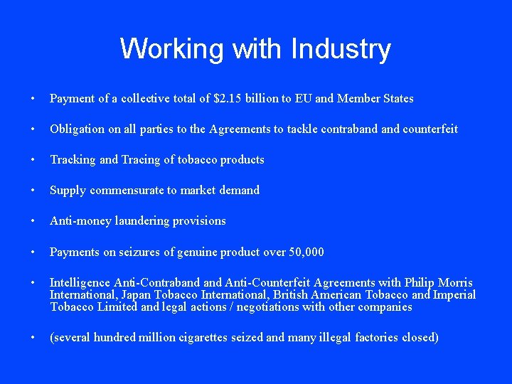 Working with Industry • Payment of a collective total of $2. 15 billion to
